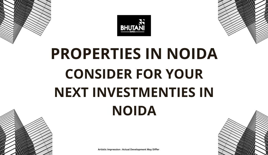 Properties in Noida to consider for your next investment
